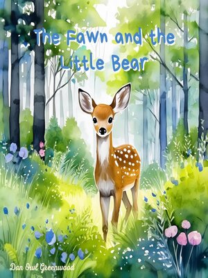 cover image of The Fawn and the Little Bear